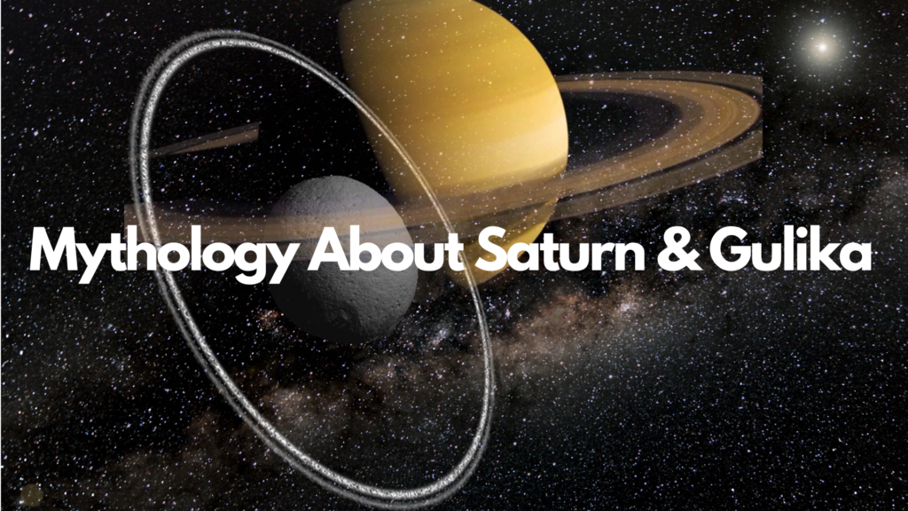 Mythology about Saturn & Gulika