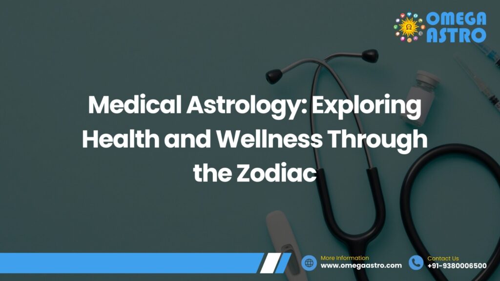 Medical Astrology: Exploring Health and Wellness Through the Zodiac