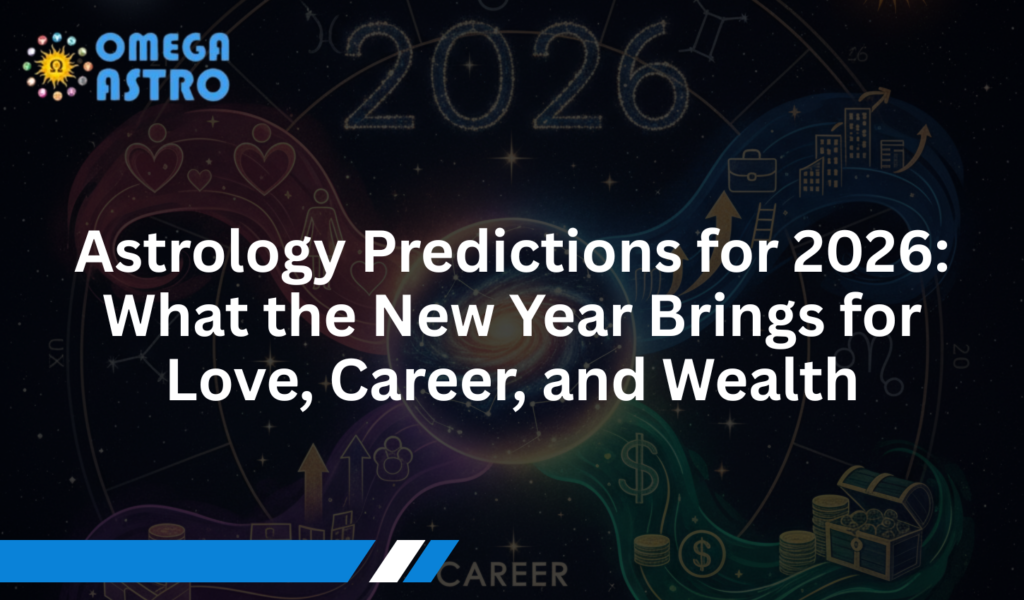 Astrology Predictions for 2026: What the New Year Brings for Love, Career, and Wealth