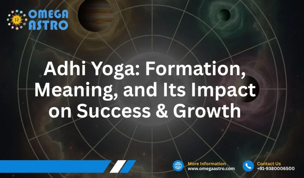 Adhi Yoga: Formation, Meaning, and Its Impact on Success & Growth