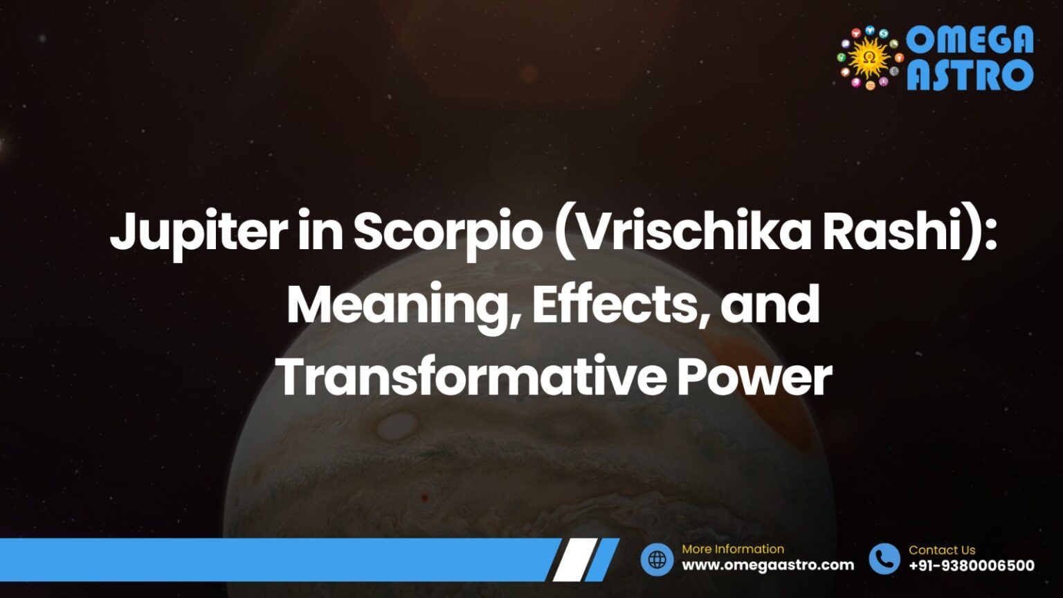 Jupiter in Scorpio (Vrischika Rashi): Meaning, Effects, and Transformative Power