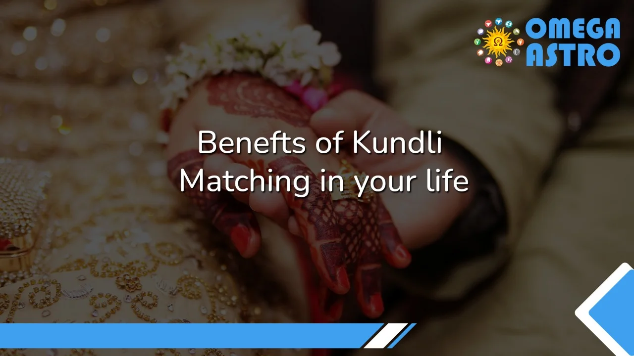 Benefits Of Kundli matching