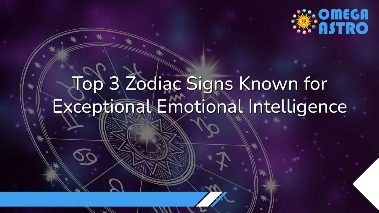 Top 3 Zodiac Signs Known for Emotional Intelligence