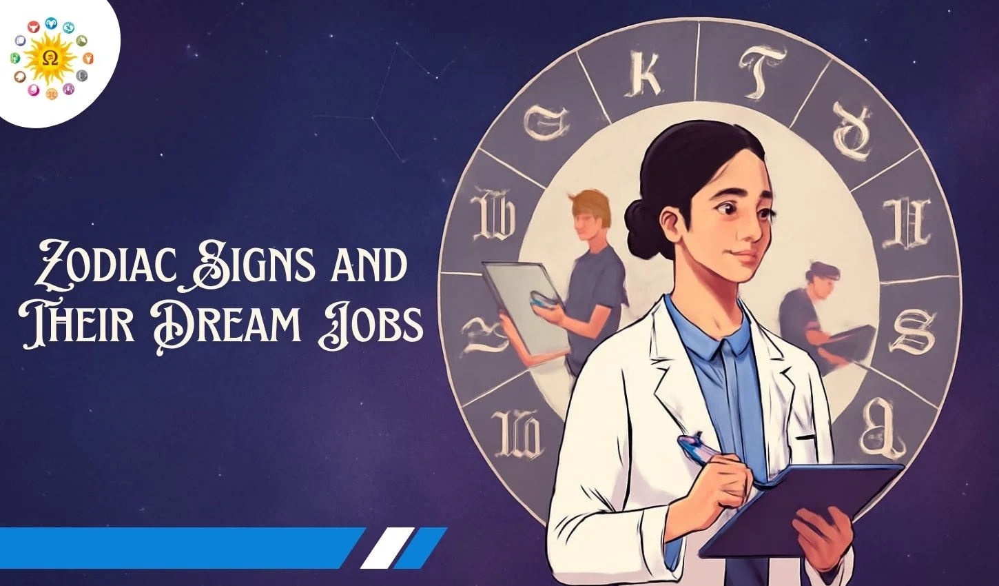 Zodiac Signs and Their Dream Jobs